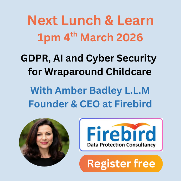 The graphic describes the Next Lunch and Learn on GDPR, AI and Cyber Security  for Wraparound Childcare